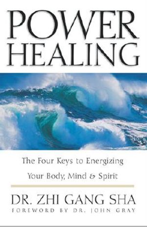 Power Healing: The Four Keys to Energizing Your Body, Mind and Spirit image number 0