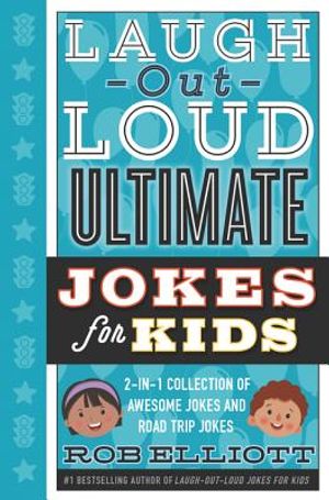 Laugh-Out-Loud Ultimate Jokes for Kids: 2-In-1 Collection of Awesome Jokes and Road Trip Jokes image number 0