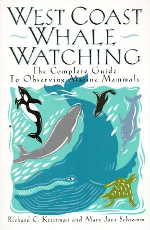 West Coast Whale Watching: The Complete Guide to Observing Marine Mammals image number 0