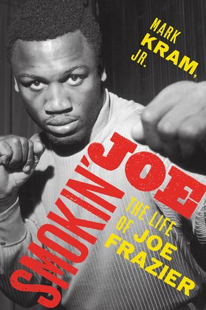 Smokin' Joe: The Life of Joe Frazier image number 0