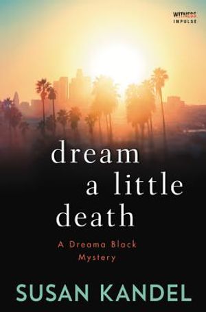 Dream a Little Death: A Dreama Black Mystery image number 0