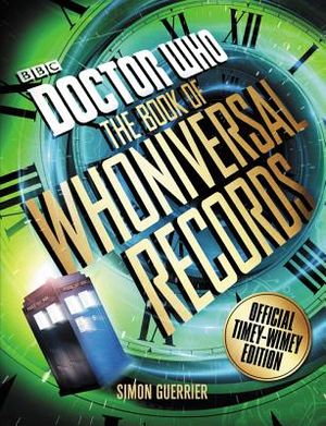 Doctor Who: The Book of Whoniversal Records: Official Timey-Wimey Edition image number 0