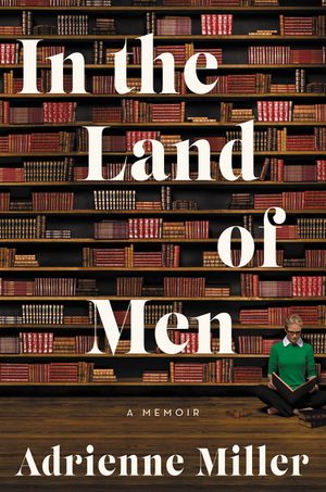 In the Land of Men: A Memoir image number 0