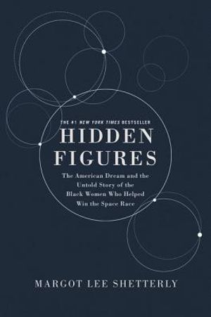 Hidden Figures: The American Dream and the Untold Story of the Black Women Mathematicians Who Helped Win the Space Race image number 0