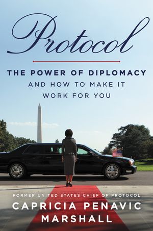 Protocol: The Power of Diplomacy and How to Make It Work for You image number 0