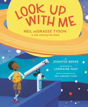Look Up with Me: Neil Degrasse Tyson: A Life Among the Stars image number 0