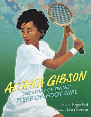 Althea Gibson: The Story of Tennis' Fleet-Of-Foot Girl image number 0