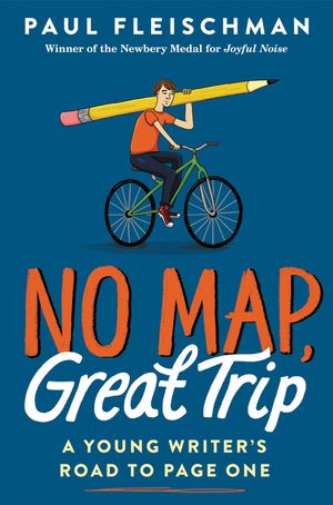 No Map, Great Trip: A Young Writer's Road to Page One image number 0
