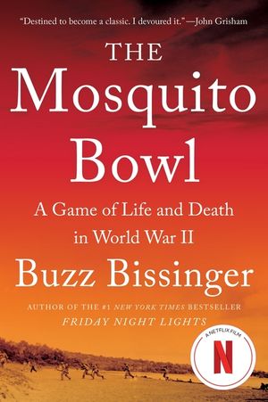 The Mosquito Bowl: A Game of Life and Death in World War II image number 0