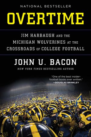 Overtime: Jim Harbaugh and the Michigan Wolverines at the Crossroads of College Football image number 0
