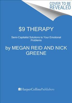 $9 Therapy: Semi-Capitalist Solutions to Your Emotional Problems image number 0
