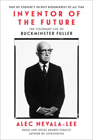 Inventor of the Future: The Visionary Life of Buckminster Fuller image number 0