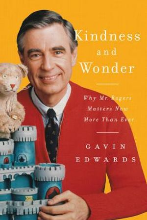 Kindness and Wonder: Why Mister Rogers Matters Now More Than Ever image number 0