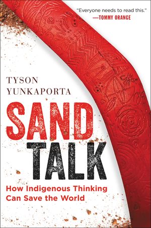 Sand Talk: How Indigenous Thinking Can Save the World image number 0