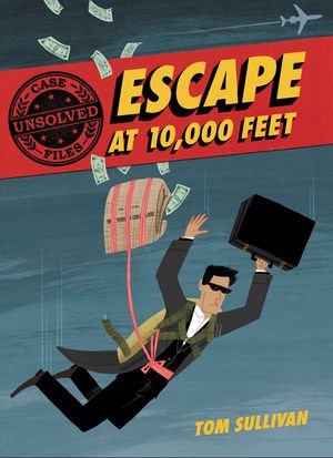 Unsolved Case Files: Escape at 10,000 Feet: D.B. Cooper and the Missing Money image number 0