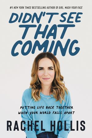 Didn't See That Coming: Putting Life Back Together When Your World Falls Apart image number 0