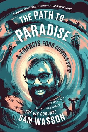 The Path to Paradise: A Francis Ford Coppola Story image number 0