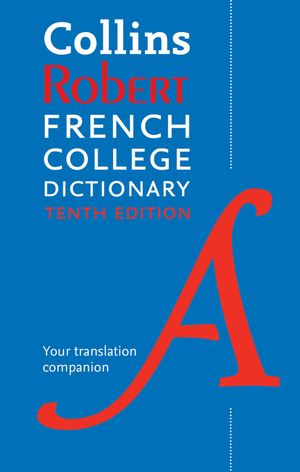 Collins Robert French College Dictionary, 10th Edition image number 0