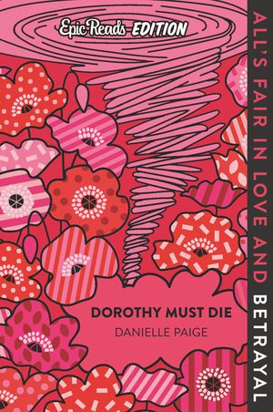Dorothy Must Die Epic Reads Edition image number 0