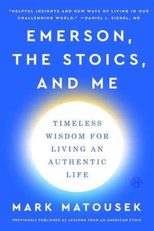 Lessons from an American Stoic: How Emerson Can Change Your Life image number 0