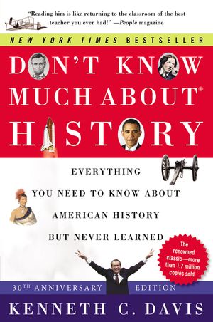 Don't Know Much About(r) History [30th Anniversary Edition]: Everything You Need to Know about American History But Never Learned image number 0