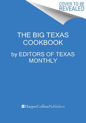 The Big Texas Cookbook: Food That Defines the Lone Star State image number 0