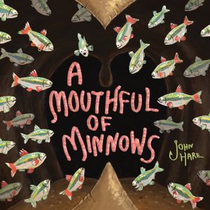 A Mouthful of Minnows image number 0