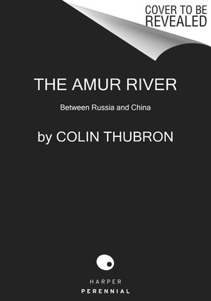 The Amur River: Between Russia and China image number 0