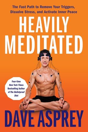 Heavily Meditated: 8 Steps to Remove Your Triggers and Upgrade Your Focus, Energy, and Inner Peace image number 0