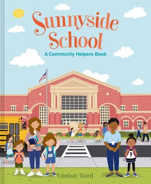 Sunnyside School: A Community Helpers Book image number 0
