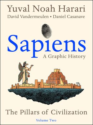 Sapiens: A Graphic History, Volume 2: The Pillars of Civilization image number 0