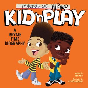 Legends of Hip-Hop: Kid 'n Play: A Rhyming Biography image number 0