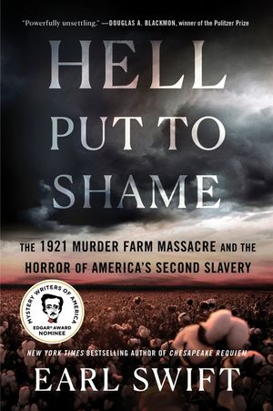 Hell Put to Shame: The 1921 Murder Farm Massacre and the Horror of America's Second Slavery image number 0