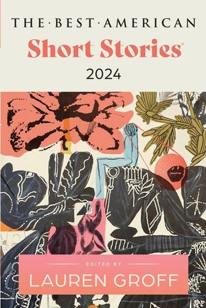 The Best American Short Stories 2024 image number 0