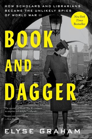 Book and Dagger: How Scholars and Librarians Became the Unlikely Spies of World War II image number 0