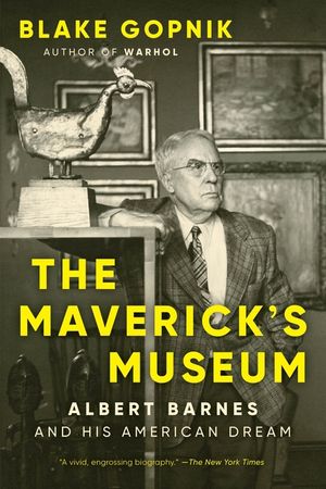 The Maverick's Museum: Albert Barnes and His American Dream image number 0
