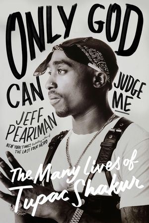 Only God Can Judge Me: The Many Lives of Tupac Shakur image number 0