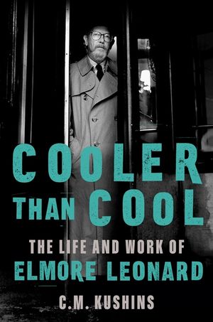 Cooler Than Cool: The Life and Work of Elmore Leonard image number 0