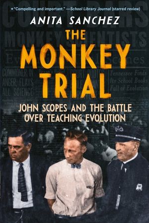 The Monkey Trial: John Scopes and the Battle Over Teaching Evolution image number 0