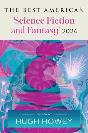 The Best American Science Fiction and Fantasy 2024 image number 0