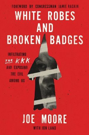White Robes and Broken Badges image number 0