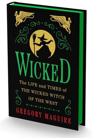 Wicked Deluxe Edition: The Life and Times of the Wicked Witch of the West image number 0