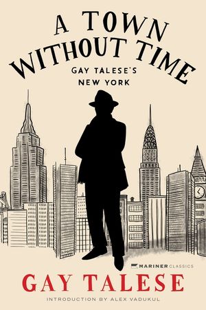 A Town Without Time: Gay Talese's New York image number 0