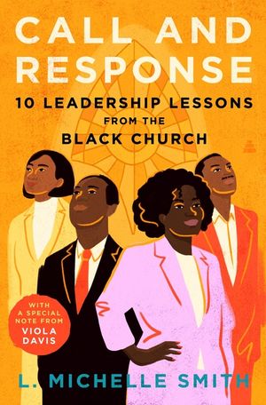 Call and Response: 10 Leadership Lessons from the Black Church image number 0