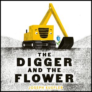 The Digger and the Flower Board Book image number 0