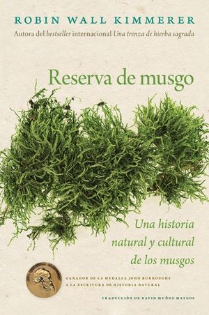 Gathering Moss / Reserva de Musgo (Spanish Edition): Una Historia Natural Y Cultural image number 0
