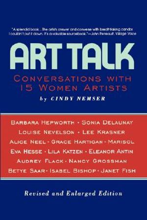 Art Talk: Conversations with 15 Women Artists, Revised and Enlarged Edition image number 0
