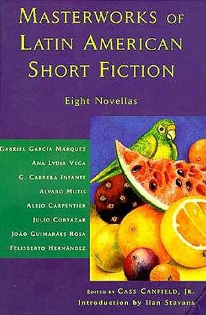 Masterworks of Latin American Short Fiction: Eight Novellas image number 0