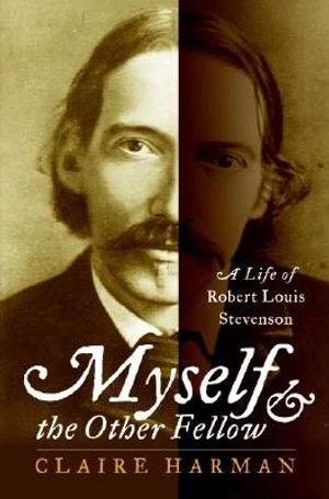 Myself and the Other Fellow: A Life of Robert Louis Stevenson image number 0
