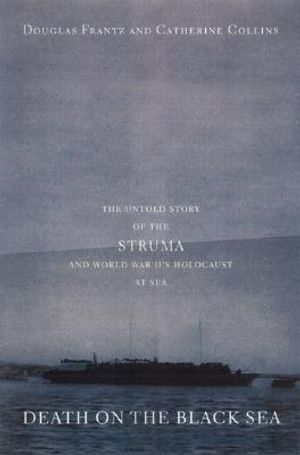 Death on the Black Sea: The Untold Story of the 'struma' and World War II's Holocaust at Sea image number 0